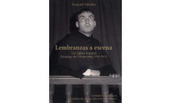 Portada Lembranzas a escena. Un labor teatral (Santiago de Compostela, 1958-1967) 
