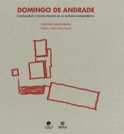 Cuberta Domingo de Andrade. Continuidad y transformación de un enclave compostelano